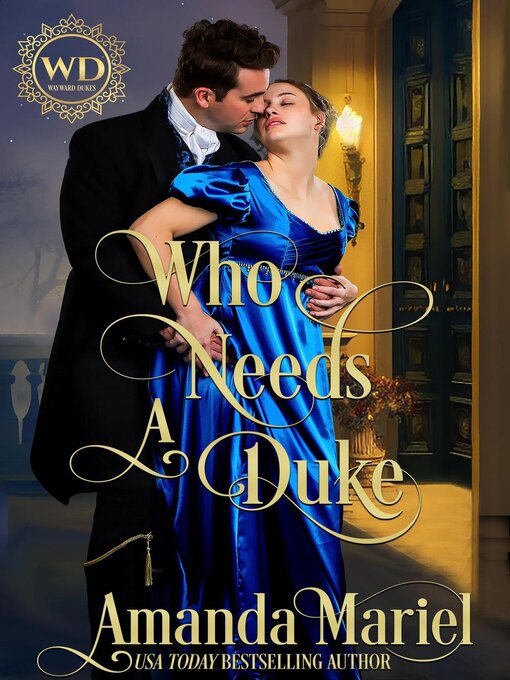 Title details for Who Needs a Duke by Amanda Mariel - Available